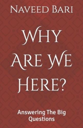 Why Are We Here?