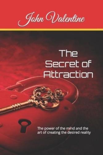The Secret of Attraction