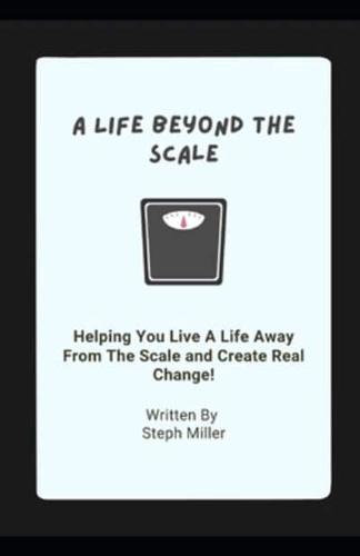 A Life Beyond The Scale