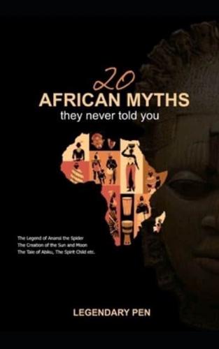 20 African Myths They Never Told You