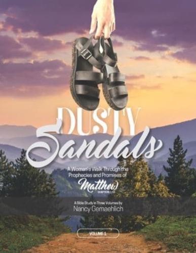 Dusty Sandals: A Woman's Walk Through the Prophecies and Promises of Matthew (Volume 1)