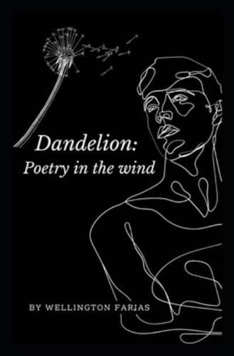 Dandelion: : Poetry in the wind