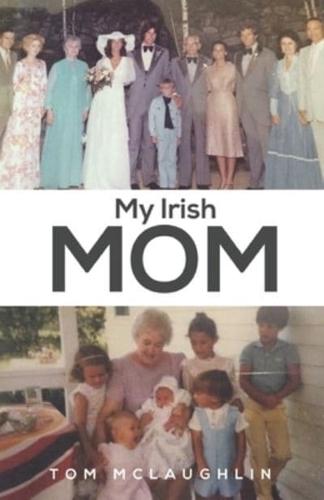 My Irish Mom: A Family Story