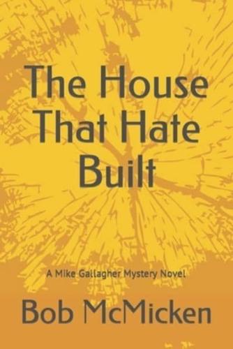 The House that Hate Built