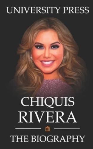 Chiquis Rivera Book: The Biography of Chiquis Rivera