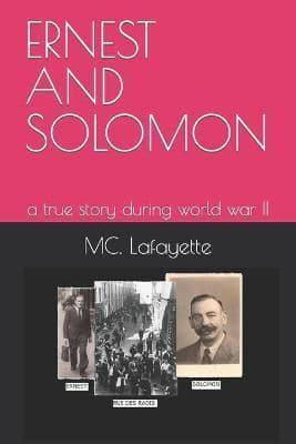 ERNEST AND SOLOMON: a true story during world war II