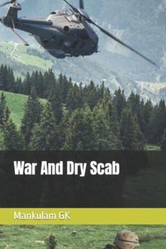 War And Dry Scab