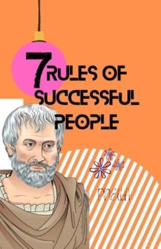 7 RULES OF SUCCESSFUL PEOPLE