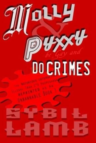 Molly & Pyxxy Be Gay and Do Crimes