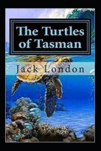 The Turtles of Tasman  Jack London illustrated edition