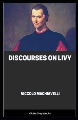Discourses on Livy(A classic illustrated edition)