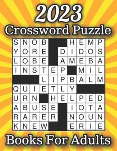 2023 Crossword Puzzle Books For Adults: Large-print, Medium level Puzzles   Awesome Crossword Puzzle Book For Puzzle Lovers   Adults, Seniors, Men And Women With Solutions.