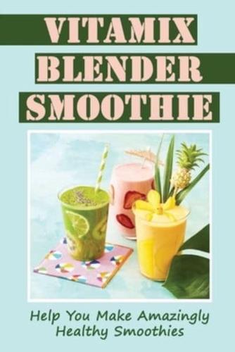 Vitamix Blender Smoothie