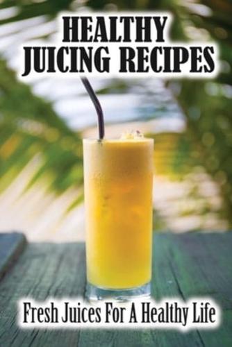 Healthy Juicing Recipes