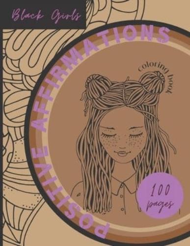 Black Girls Coloring Book With Positive Affirmations : An African American Girls, Self-Esteem