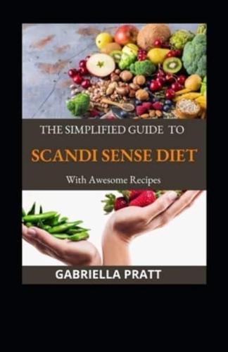 The Simplified Guide To Scandi Sense Diet With Awesome Recipes