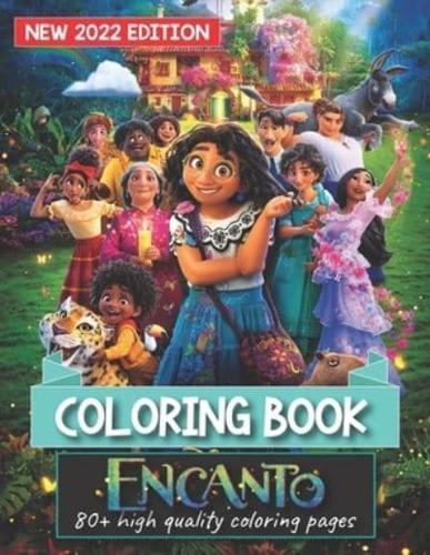 Ēncanto Coloring Book: 80+ Beautiful Ēncanto Coloring Pages for All Fans. Great Gifts for Kids, Boys, Girls, Ages 4-8, Ages 8-12 (Relax & Enjoy)