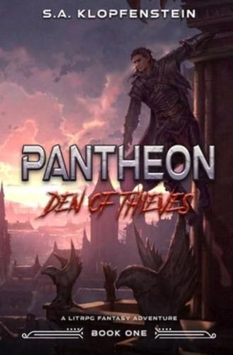 Den of Thieves (Pantheon Online Book One): a LitRPG adventure