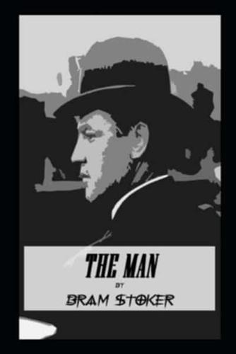 the man by bram stoker (Annotated edition)