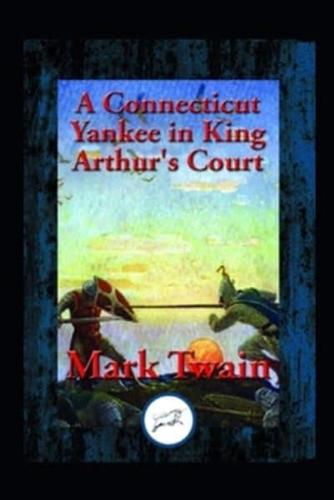 a connecticut yankee in king arthur's court by mark twain illustrated edition