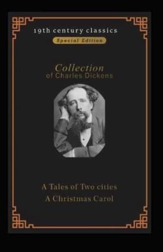 Collection of Charles Dickens:A tale of Two Cities&A Christmas Carol(19th century classics illustrated edition)