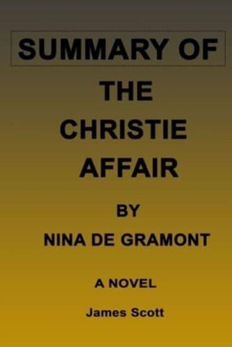 Summary of the Christie Affair by Nina De Gramont