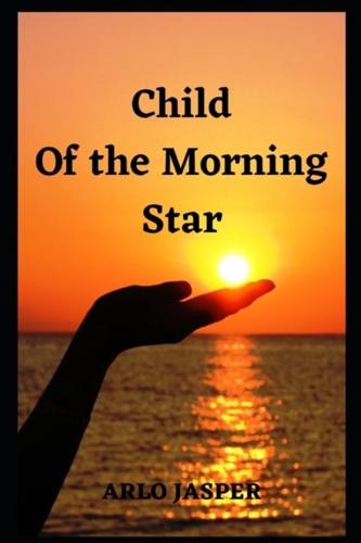Child Of the Morning Star