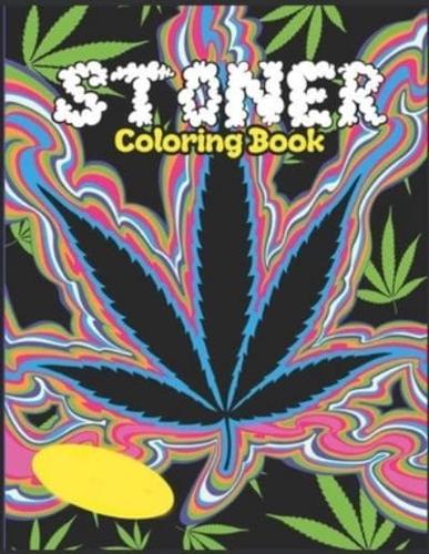 Stoner Coloring Book: An Interesting Coloring Book For Fans To Relax And Relieve Stress With Many Stoner Images