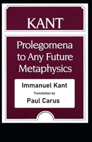 "Kant's Prolegomena to Any Future Metaphysics" illustrated classics edition