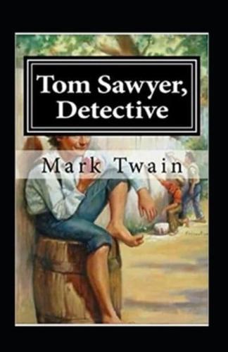 Tom Sawyer, Detective Annotated