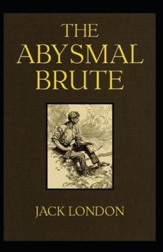 The Abysmal Brute (Illustarted)