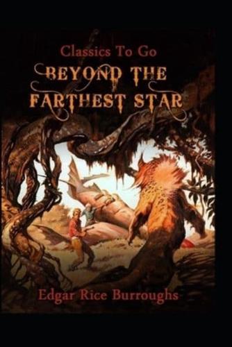 Beyond the Farthest StarBy Edgar Rice(Illustrated)