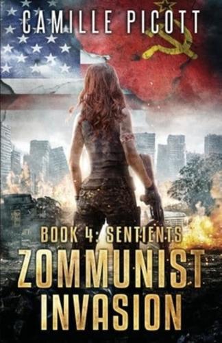 Sentients: A Cold War Post-Apocalyptic Zombie Thriller