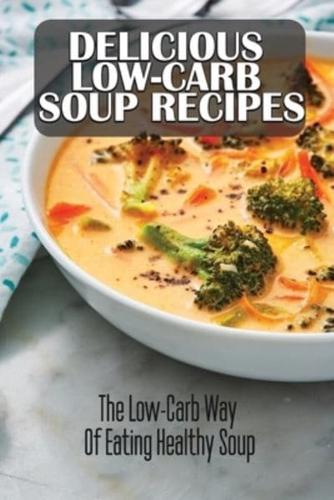 Delicious Low-Carb Soup Recipes