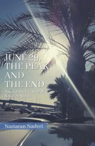 June 29, the Peak and the End: Based on the Life Story of Nastaran Naderi