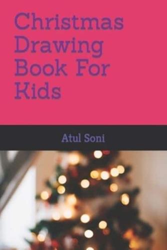 Christmas Drawing Book For Kids