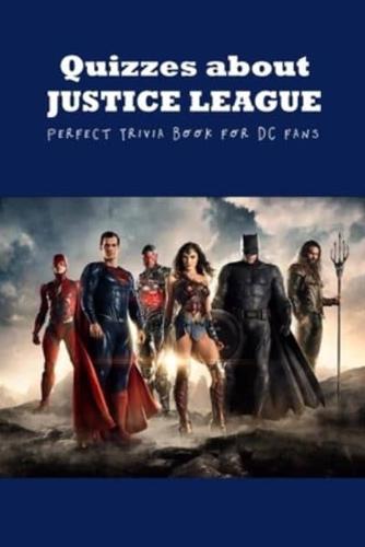 Quizzes about Justice League: Perfect Trivia Book for DC fans