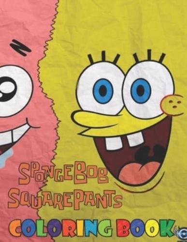 Spongebob Coloring Book: awesome 50+ High Quality Illustrations. Great Coloring Book for Kids Ages 3-12