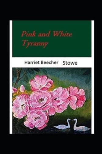 Pink and White Tyranny-Original Edition(Annotated)