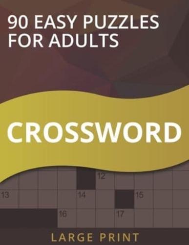 90 Large Print Easy Crossword Puzzles: Activity Puzzle game book for adults