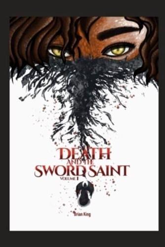 Death and the Swordsaint: Volume 1