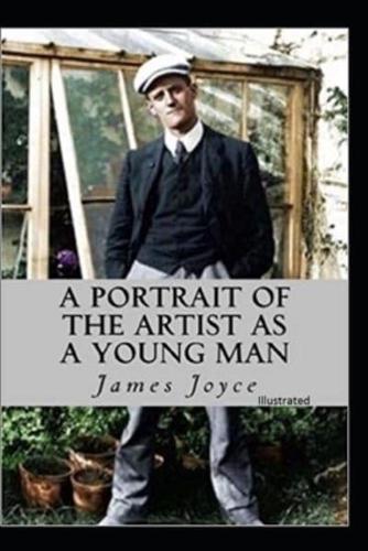 A Portrait of the Artist as a Young Man byJames Joyce(Illustrated  Edition)