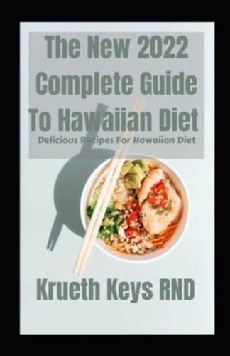 The New 2022 Complete Guide To Hawaiian Diet : Delicious Recipes For Hawaiian Diet