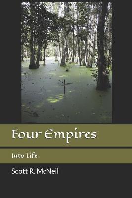 Four Empires: Into Life