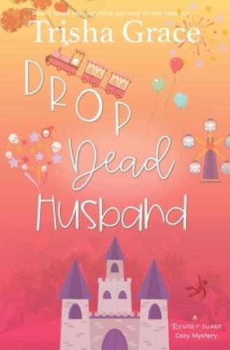 Drop Dead Husband: A Resort Island Cozy Mystery