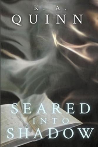 1 Seared into Shadow: Modern Chaos Magick Trilogy Book One