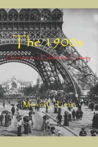 The 1900s: Overture to a Calamitous Century