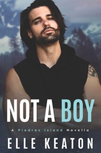 Not a Boy ⎮ All American Boy Series: Semi-Sweet MM Romance