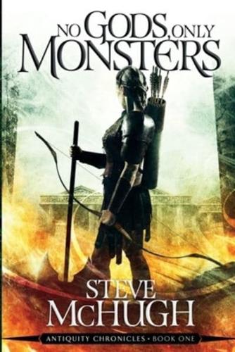 No Gods, Only Monsters: A New Novel in the Hellequin Chronicles Universe