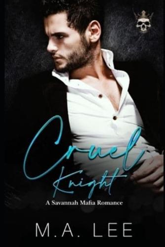 Cruel Knight: A Dark Mafia Romance